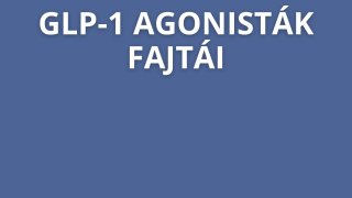 2. GLP-1 agonisták fajtái