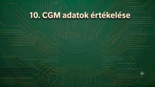 10. CGM adatok értékelése