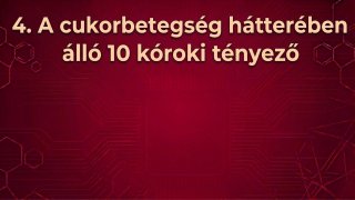 A cukorbetegség hátterében álló 10 kóroki tényező